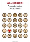 img Luca Gamberini - Pensa che cretino che è l