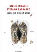 Giulio Incagli, Stefano Bagnasco - Cronache di spogliatoio (2021)