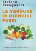 Stefano Erzegovesi - Le verdure in quindici passi (2021)