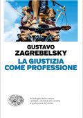 Gustavo Zagrebelsky – La Giustizia come professione (2021)