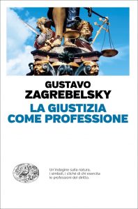 Gustavo Zagrebelsky – La Giustizia come professione (2021)