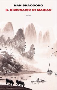 Han Shaogong – Il dizionario di Maqiao (2021)