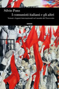 Silvio Pons – I comunisti italiani e gli altri (2021)