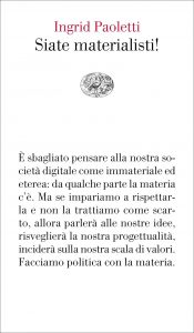 Ingrid Paoletti – Siate materialisti! (2021)