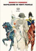 Ernesto Ferrero - Napoleone in venti parole (2021)