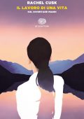 Rachel Cusk - Il lavoro di una vita (2021)