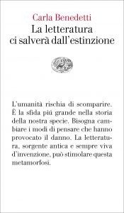 Carla Benedetti – La letteratura ci salverà dall’estinzione (2021)