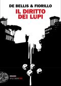 Stefano De Bellis, Edgardo Fiorillo - Il diritto dei lupi (2021)