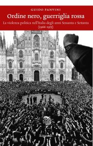 Guido Panvini – Ordine nero, guerriglia rossa (2021)