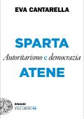 Eva Cantarella - Sparta e Atene (2021)