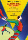 Paolo Crepet - La fragilità del bene (2021)