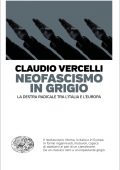 Claudio Vercelli - Neofascismo in grigio (2021)