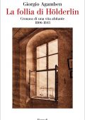 Giorgio Agamben - La follia di Hölderlin (2021)