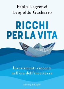 Paolo Legrenzi, Leopoldo Gasbarro – Ricchi per la vita (2021)