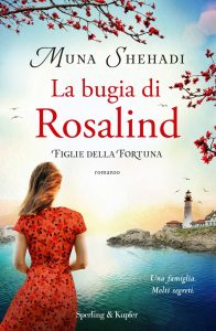 Muna Shehadi – Figlie della fortuna Vol. 1. La bugia di Rosalind (2021)