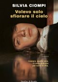 Silvia Ciompi - Volevo solo sfiorare il cielo (2021)