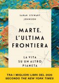Sarah Stewart Johnson - Marte. L'ultima frontiera (2021)