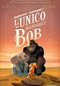Katherine Applegate - L'unico e insuperabile Bob (2021)