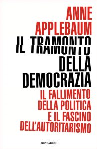 Anne Applebaum – Il tramonto della democrazia (2021)