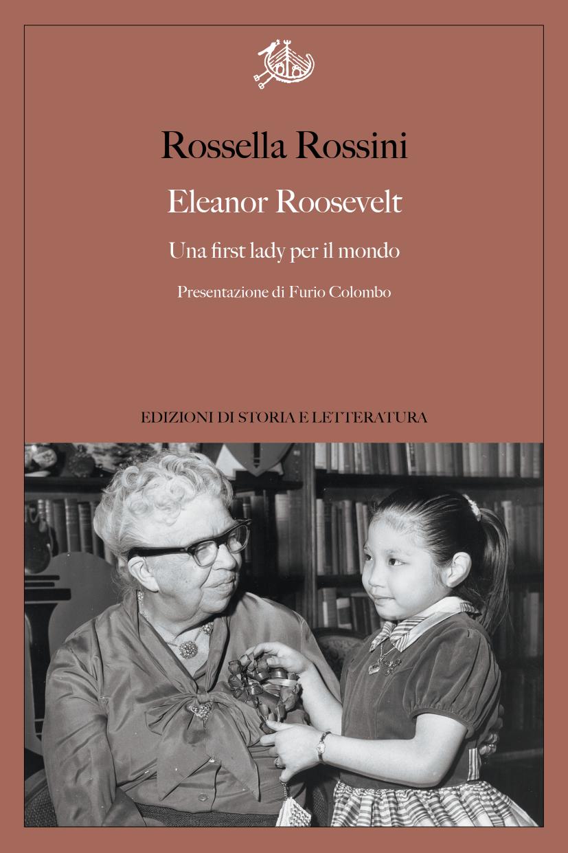 img Rossella Rossini - Eleanor Roosevelt. Una first lady per il mondo (2021)