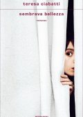 Teresa Ciabatti - Sembrava bellezza (2021)