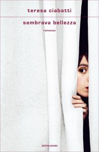 Teresa Ciabatti – Sembrava bellezza (2021)