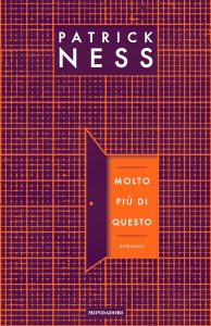 Patrick Ness – Molto più di questo (2021)