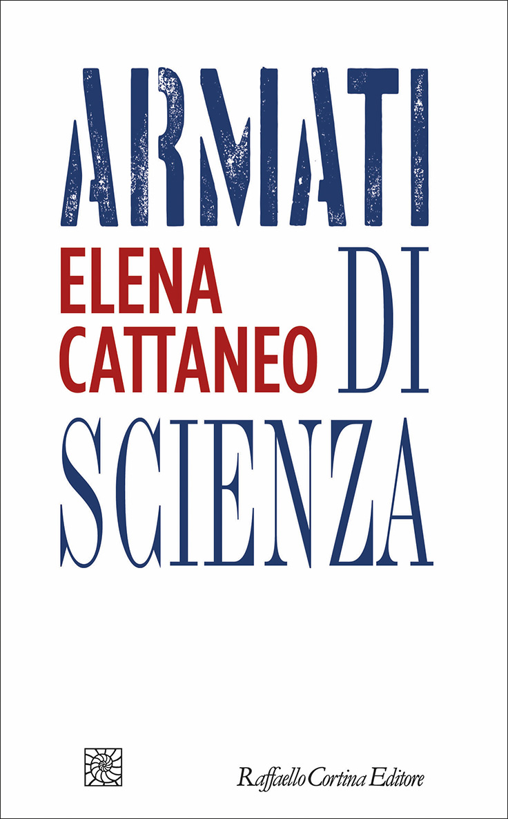 Elena Cattaneo - Armati di scienza (2021)