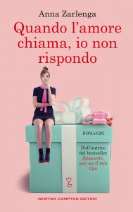 Anna Zarlenga – Quando l’amore chiama, io non rispondo (2020)