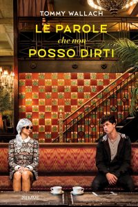 Tommy Wallach – Le parole che non posso dirti (2020)