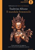 Tsultrim Allione - Il mandala femminile (2020)