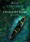 Raul Lovisoni - L'uomo del fiume (2021)