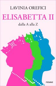 Lavinia Orefici – Elisabetta II dalla A alla Z (2020)