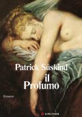 Patrick Süskind - Il profumo (2016)