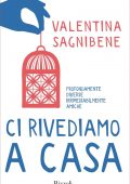 Valentina Sagnibene - Ci rivediamo a casa (2019)