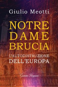 Giulio Meotti – Notre Dame brucia (2021)