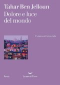 Tahar Ben Jelloun - Dolore e luce del mondo (2021)