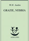 Wystan Hugh Auden - Grazie, nebbia (2021)