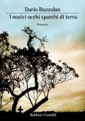 Dario Buzzolan - I nostri occhi sporchi di terra (2021)