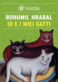 Bohumil Hrabal - Io e i miei gatti (2021)