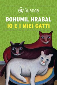 Bohumil Hrabal – Io e i miei gatti (2021)