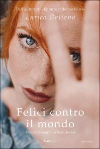 Enrico Galiano – Felici contro il mondo (2021)