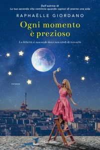 Raphaelle Giordano – Ogni momento è prezioso (2021)