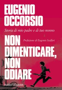 Eugenio Occorsio – Non dimenticare, non odiare (2021)