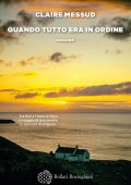 Claire Messud - Quando tutto era in ordine (2021)