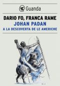 Dario Fo, Franca Rame - Johan Padan a la descoverta de le Americhe (2020)