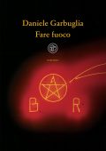 Daniele Garbuglia - Fare fuoco (2020)
