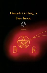Daniele Garbuglia – Fare fuoco (2020)