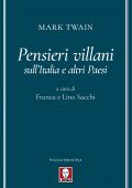 Franca Sacchi, Lino Sacchi (a cura di) - Mark Twain. Pensieri villani sull'Italia e altri Paesi (2020)
