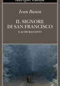 Ivan A. Bunin - Il signore di San Francisco e altri racconti (2020)